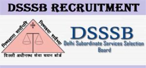 DSSSB Recruitment 2023 Notification for 863 Post Apply